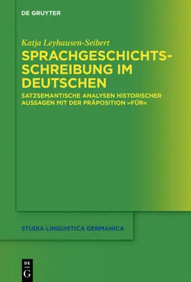 Leyhausen-Seibert |  Sprachgeschichtsschreibung im Deutschen | Buch |  Sack Fachmedien