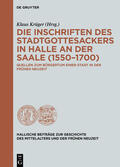 Krüger |  Die Inschriften des Stadtgottesackers in Halle an der Saale (1550–1700) | eBook | Sack Fachmedien