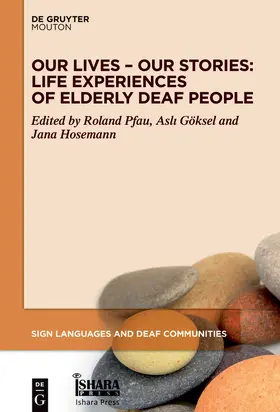 Pfau / Göksel / Hosemann |  Our Lives - Our Stories: Life Experiences of Elderly Deaf People | Buch |  Sack Fachmedien