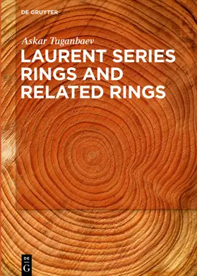 Tuganbaev |  Laurent Series Rings and Related Rings | eBook | Sack Fachmedien