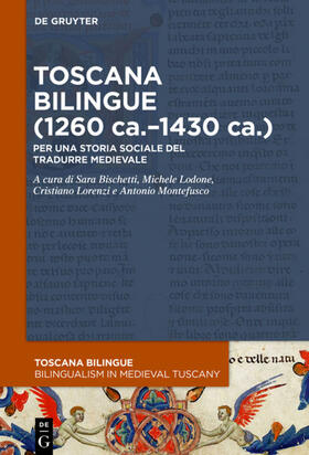 Bischetti / Lodone / Lorenzi | Toscana bilingue (1260 ca.–1430 ca.) | E-Book | sack.de