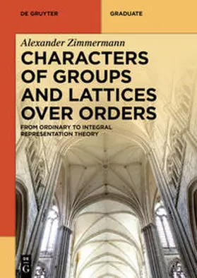 Zimmermann |  Characters of Groups and Lattices over Orders | Buch |  Sack Fachmedien
