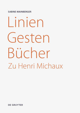 Mainberger | Linien - Gesten - Bücher | Buch | 978-3-11-070262-0 | sack.de