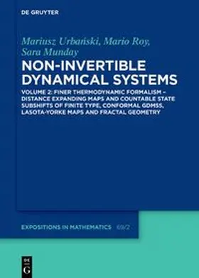 Urbanski / Roy / Munday |  Finer Thermodynamic Formalism – Distance Expanding Maps and Countable State Subshifts of Finite Type, Conformal GDMSs, Lasota-Yorke Maps and Fractal Geometry | eBook | Sack Fachmedien
