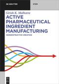 Malhotra |  Active Pharmaceutical Ingredient Manufacturing | Buch |  Sack Fachmedien