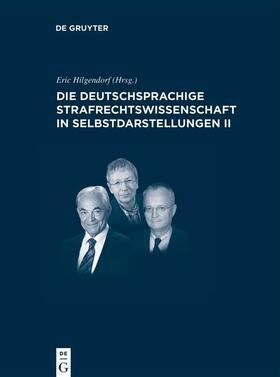 Hilgendorf | Die deutschsprachige Strafrechtswissenschaft in Selbstdarstellungen II | E-Book | sack.de
