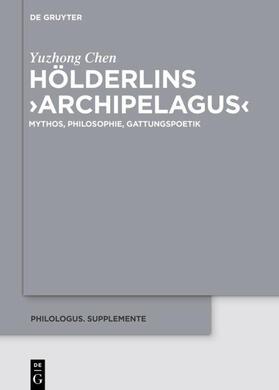 Chen | Hölderlins ¿Archipelagus¿ | Buch | 978-3-11-070320-7 | sack.de