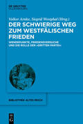 Arnke / Westphal |  Der schwierige Weg zum Westfälischen Frieden | Buch |  Sack Fachmedien