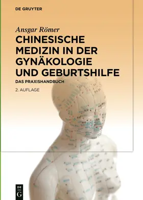Römer | Chinesische Medizin in der Gynäkologie und Geburtshilfe | Buch | sack.de