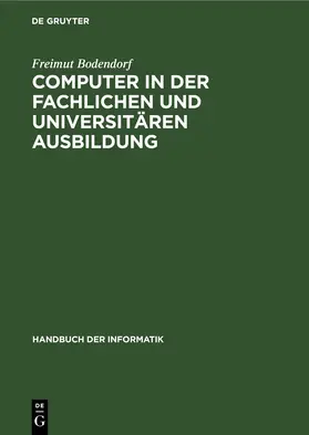Bodendorf |  Computer in der fachlichen und universitären Ausbildung | eBook | Sack Fachmedien