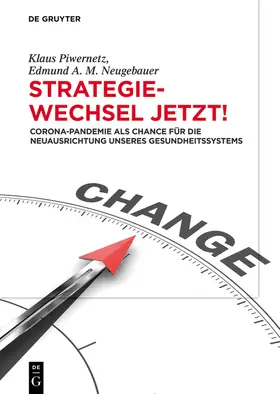 Neugebauer / Piwernetz | Strategiewechsel jetzt! | Buch | 978-3-11-070674-1 | sack.de