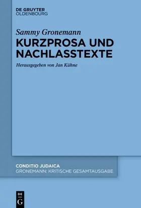 Kühne |  Sammy Gronemann: Kritische Gesamtausgabe / Kurzprosa und Nachlasstexte | eBook | Sack Fachmedien