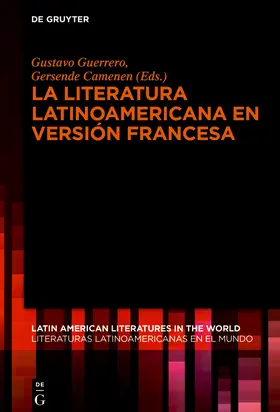 Guerrero / Camenen |  La literatura latinoamericana en versión francesa | Buch |  Sack Fachmedien