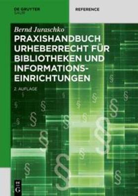 Juraschko |  Praxishandbuch Urheberrecht für Bibliotheken und Informationseinrichtungen | eBook | Sack Fachmedien