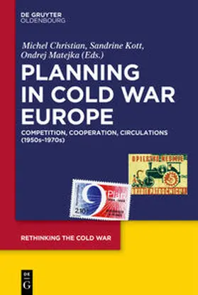 Christian / Matejka / Kott | Planning in Cold War Europe | Buch | 978-3-11-070796-0 | sack.de