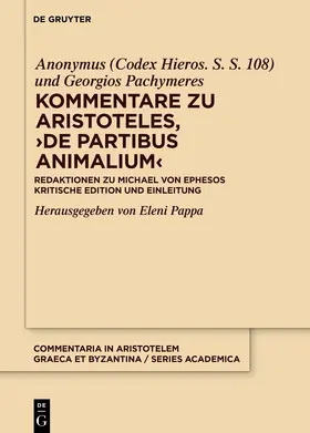 Anonymus (Codex Hieros. S. S. 108) / Pachymeres / Pappa |  Kommentare zu Aristoteles, ›De partibus animalium‹ | eBook | Sack Fachmedien