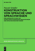 Schaller |  Konstruktion von Sprache und Sprachwissen | Buch |  Sack Fachmedien