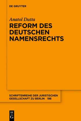 Dutta | Reform des deutschen Namensrechts | Buch | 978-3-11-070959-9 | sack.de