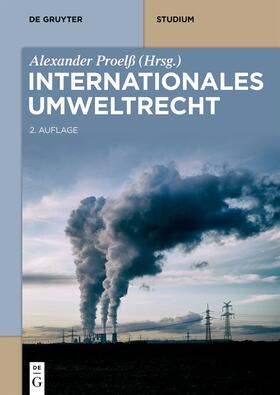 Proelß | Internationales Umweltrecht | Buch | 978-3-11-071191-2 | sack.de