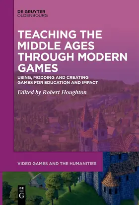 Houghton |  Teaching the Middle Ages through Modern Games | eBook | Sack Fachmedien