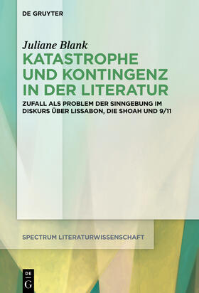 Blank | Blank, J: Katastrophe und Kontingenz in der Literatur | Buch | 978-3-11-071220-9 | sack.de