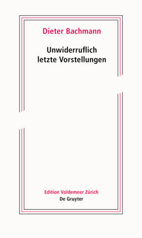 Bachmann | Bachmann, D: Unwiderruflich letzte Vorstellungen | Buch | 978-3-11-071231-5 | sack.de