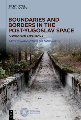Stefanov / Radovic / Radovic |  Boundaries and Borders in the Post-Yugoslav Space | Buch |  Sack Fachmedien