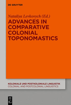 Levkovych | Advances in Comparative Colonial Toponomastics | Buch | 978-3-11-071237-7 | sack.de