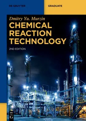 Murzin | Chemical Reaction Technology | Buch | 978-3-11-071252-0 | sack.de