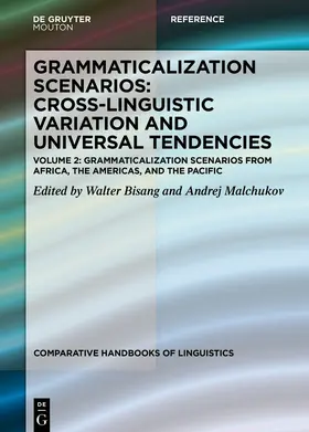 Bisang / Malchukov |  Grammaticalization Scenarios from Africa, the Americas, and the Pacific | Buch |  Sack Fachmedien