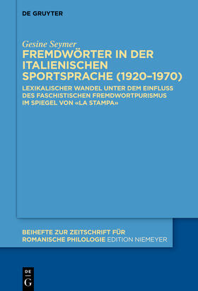 Seymer | Seymer, G: Fremdwörter in der italienischen Sportsprache (19 | Buch | 978-3-11-071351-0 | sack.de