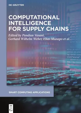 Vasant / Weber / Munapo | Computational Intelligence for Supply Chains | Buch | 978-3-11-071427-2 | sack.de