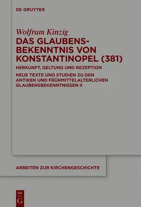 Kinzig |  Das Glaubensbekenntnis von Konstantinopel (381) | Buch |  Sack Fachmedien