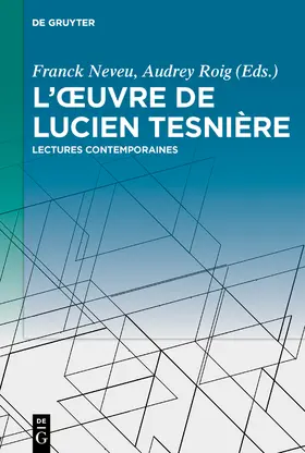 Neveu / Roig | L¿¿uvre de Lucien Tesnière | Buch | 978-3-11-071504-0 | sack.de