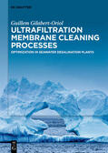 Gilabert-Oriol |  Gilabert-Oriol, G: Ultrafiltration Membrane Cleaning Process | Buch |  Sack Fachmedien