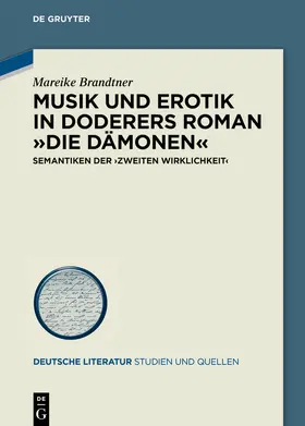Brandtner |  Musik und Erotik in Doderers Roman 'Die Dämonen' | Buch |  Sack Fachmedien