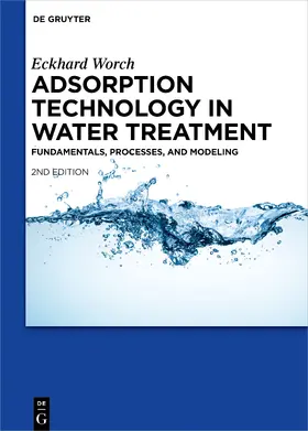Worch |  Adsorption Technology in Water Treatment | eBook | Sack Fachmedien