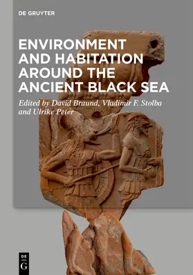 Braund / Stolba / Peter |  Environment and Habitation around the Ancient Black Sea | Buch |  Sack Fachmedien