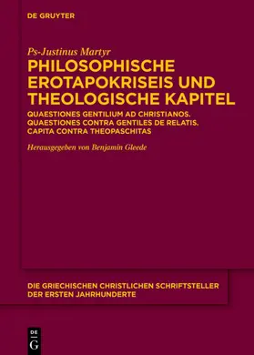 Ps-Justinus Martyr / Gleede |  Philosophische Erotapokriseis und theologische Kapitel | eBook | Sack Fachmedien