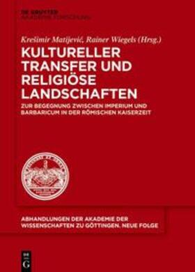 Matijevic / Wiegels | Kultureller Transfer und religiöse Landschaften | E-Book | sack.de
