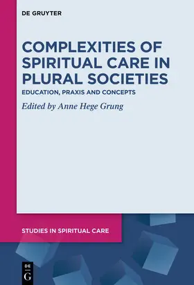 Grung | Complexities of Spiritual Care in Plural Societies | Buch | 978-3-11-071723-5 | sack.de