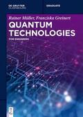 Müller / Greinert |  Quantum Technologies | Buch |  Sack Fachmedien