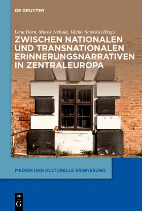 Dorn / Nekula / Smycka |  Zwischen nationalen und transnationalen Erinnerungsnarrative | Buch |  Sack Fachmedien