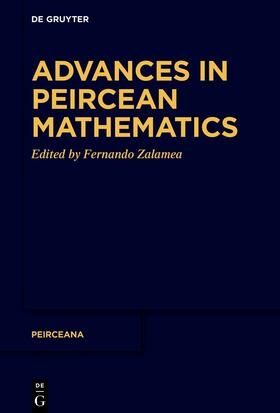 Zalamea | Advances in Peircean Mathematics | Buch | 978-3-11-071761-7 | sack.de