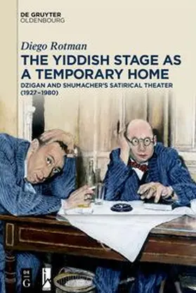 Rotman | The Yiddish Stage as a Temporary Home | E-Book | www.sack.de
