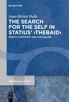 Hulls |  The Search for the Self in Statius' ›Thebaid‹ | Buch |  Sack Fachmedien