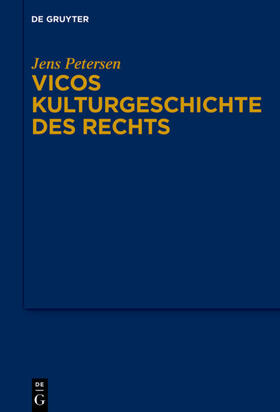 Petersen | Petersen, J: Vicos Kulturgeschichte des Rechts | Buch | 978-3-11-071838-6 | sack.de