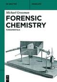 Grossman |  Forensic Chemistry | eBook | Sack Fachmedien