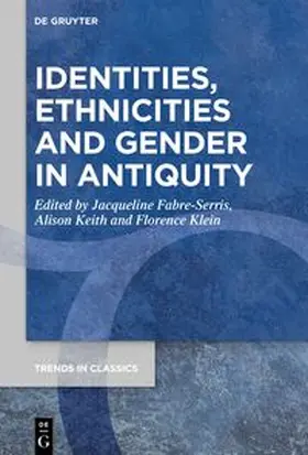 Fabre-Serris / Keith / Klein | Identities, Ethnicities and Gender in Antiquity | E-Book | sack.de