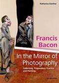 Günther |  Francis Bacon – In the Mirror of Photography | eBook | Sack Fachmedien